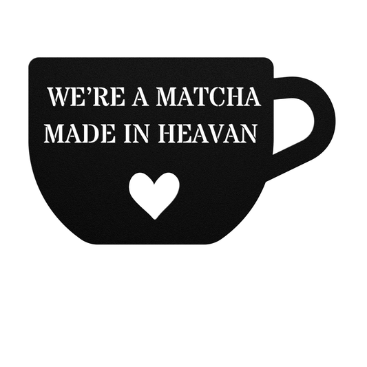 We're a Matcha made in Heaven