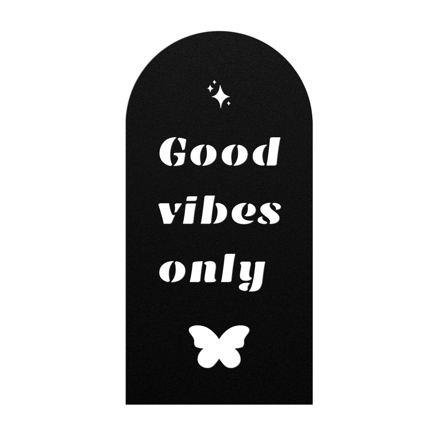 Good Vibes Only