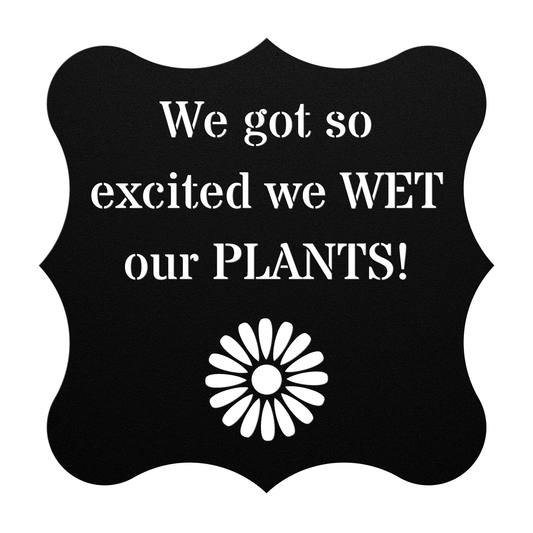 We WET our PLANTS