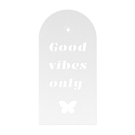 Good Vibes Only