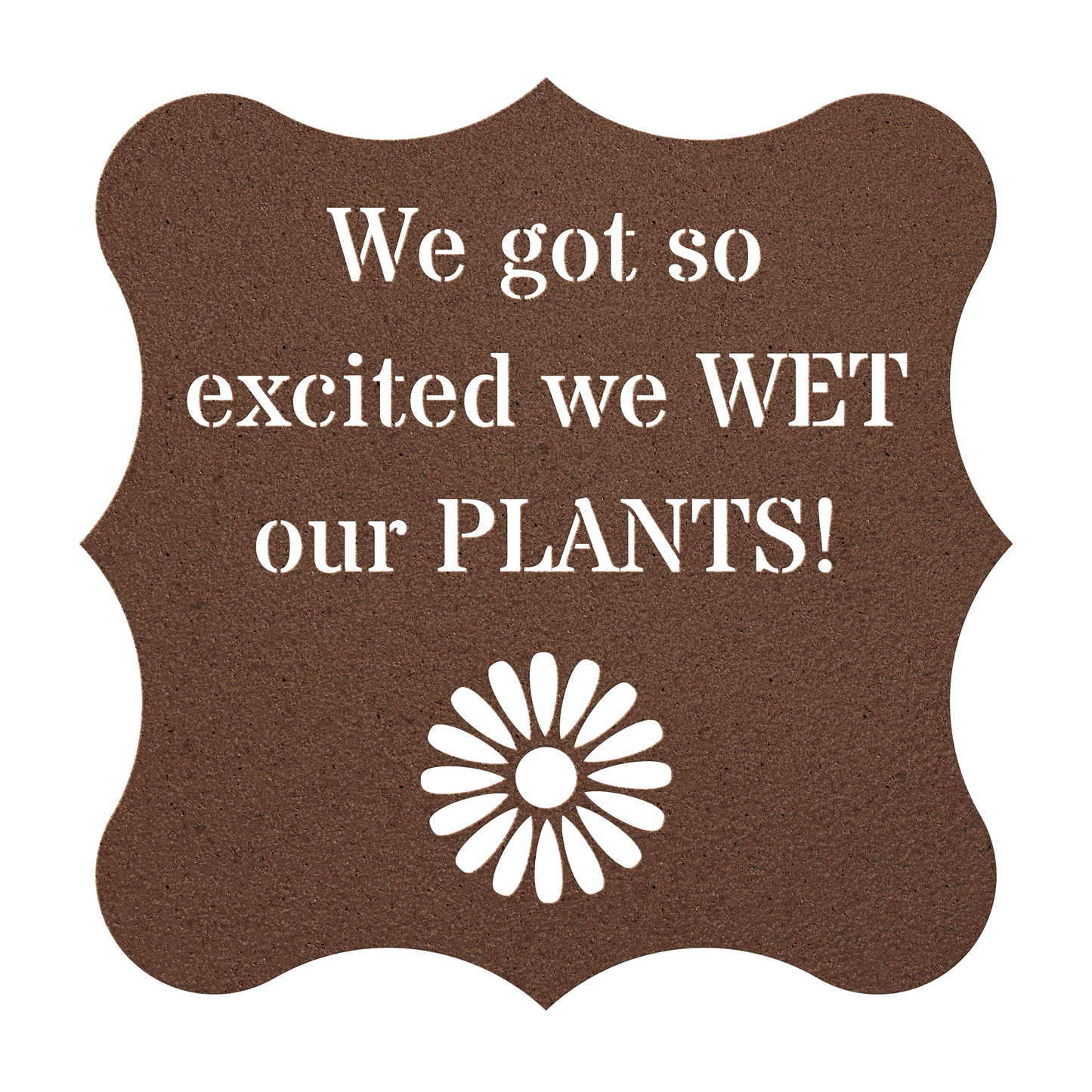 We WET our PLANTS